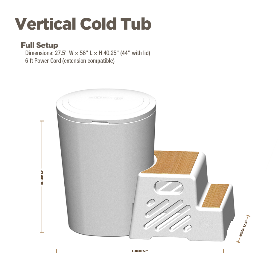 Vertical Cold Tub
